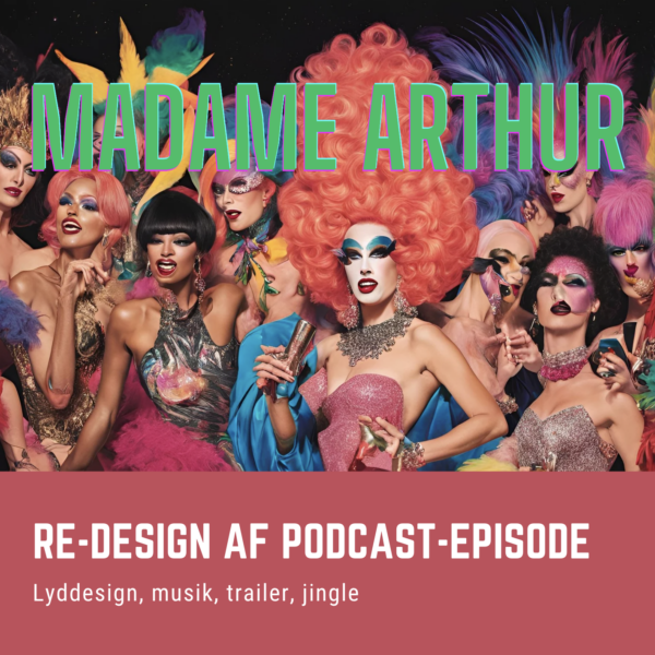 PODCAST – MADAME ARTHUR